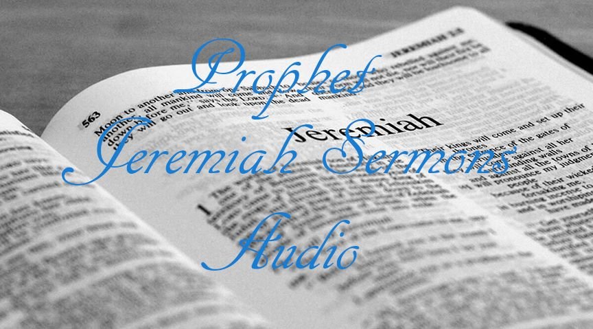 Prophet Jeremiah sermon audios
